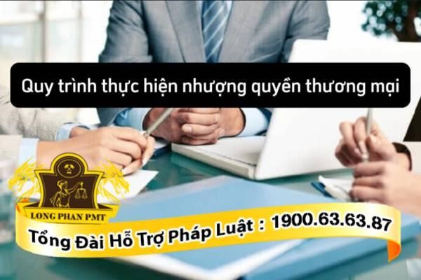 Quy trình thực hiện nhượng quyền thương mại