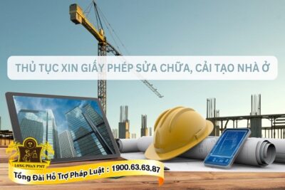 Thủ tục xin cấp giấy phép sửa chữa, cải tạo nhà ở