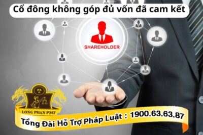 Cổ đông không góp đủ vốn đã cam kết