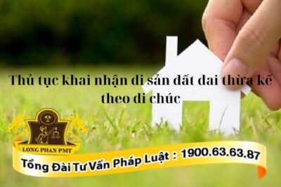 Di sản thừa kế là đất đai theo di chúc