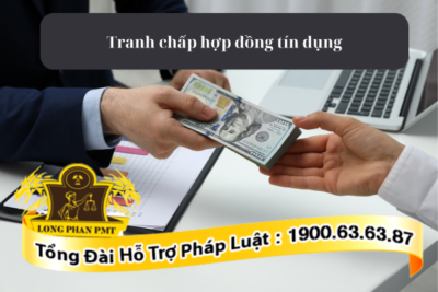 Thủ tục giải quyết tranh chấp hợp đồng tín dụng