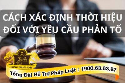 Cách xác định thời hiệu đối với yêu cầu phản tố
