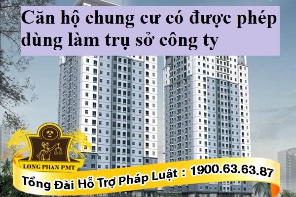 Căn hộ chung cư dùng làm trụ sở công ty 