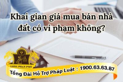 Khai gian giá thường thấy trong các giao dịch mua bán bất động sản