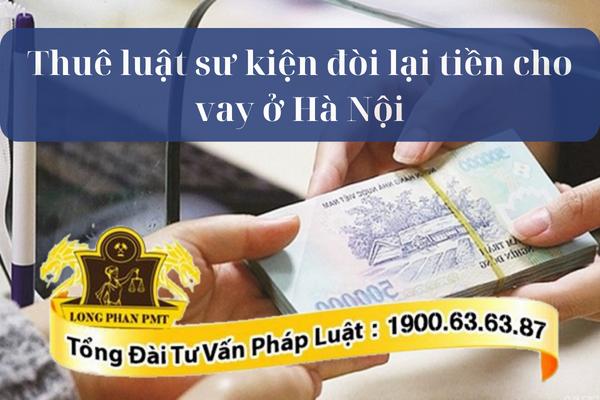 Luật sư kiện đòi lại tiền cho vay theo yêu cầu của khách hàng