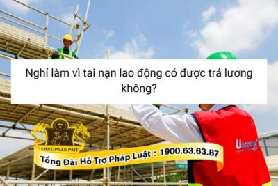 Người lao động nghỉ làm vì tai nạn lao động có được trả lương 