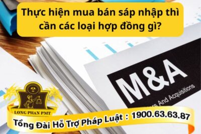 Thực hiện mua bán sáp nhập thì cần các loại hợp đồng gì?
