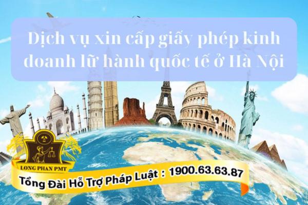 Hỗ trợ cấp Giấy phép kinh doanh dịch vụ lữ hành quốc tế