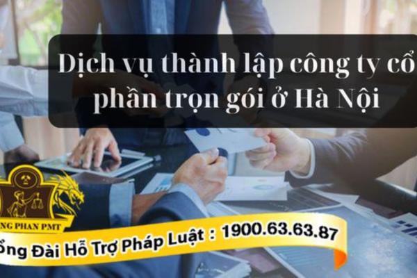 Luật sư hỗ trợ thành lập công ty cổ phần ở Hà Nội