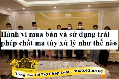 Mua bán, sử dụng trái phép chất ma túy