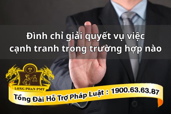 Trường hợp đình chỉ giải quyết vụ việc cạnh tranh