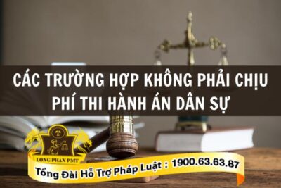 Trường hợp không chịu phí thi hành án dân sự