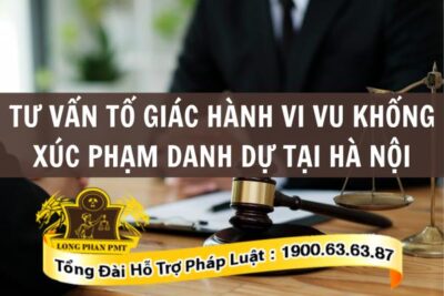Tư vấn tố giác hành vi vu khống xúc phạm danh dự