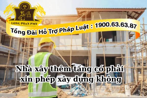 Nhà xây thêm tầng có phải xin giấy phép xây dựng không?