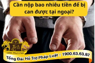 Cần nộp bao nhiêu tiền để bị can được tại ngoại?
