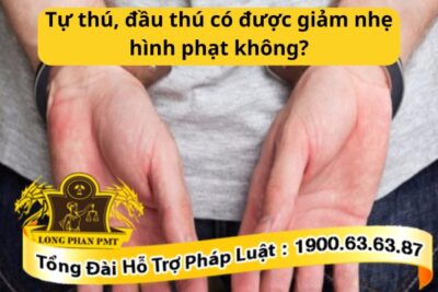 Tự thú, đầu thú có được giảm nhẹ hình phạt không?
