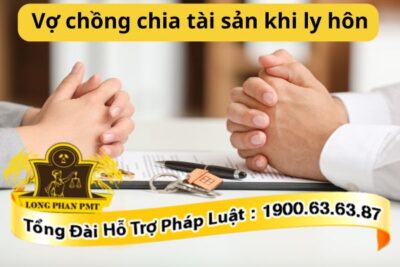 Vợ chồng chia tài sản khi ly hôn