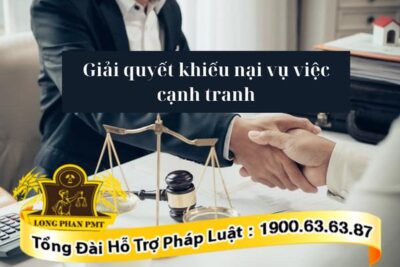 Luật sư giải quyết khiếu nại vụ việc cạnh tranh
