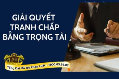Quy định về giải quyết tranh chấp bằng trọng tài