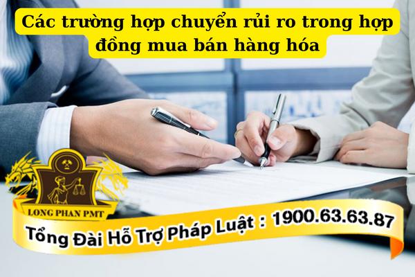 Trường hợp chuyển rủi ro khi thực hiện hợp đồng mua bán hàng hóa