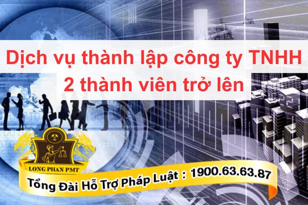 Dịch vụ thành lập công ty TNHH 2 thành viên trở lên trọn gói 
