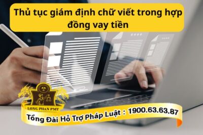 Thủ tục giám định chữ viết trong hợp đồng vay tiền