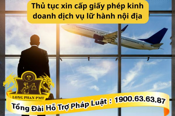Thủ tục xin cấp giấy phép kinh doanh dịch vụ lữ hành nội địa