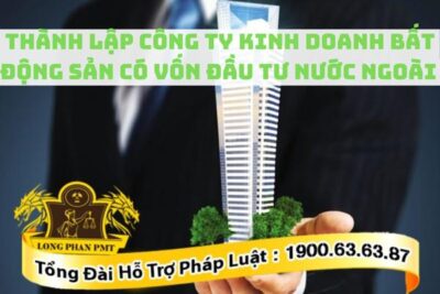 Công ty kinh doanh bất động sản có vốn nước ngoài