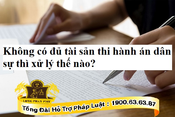 Không đủ tài sản thi hành án dân sự