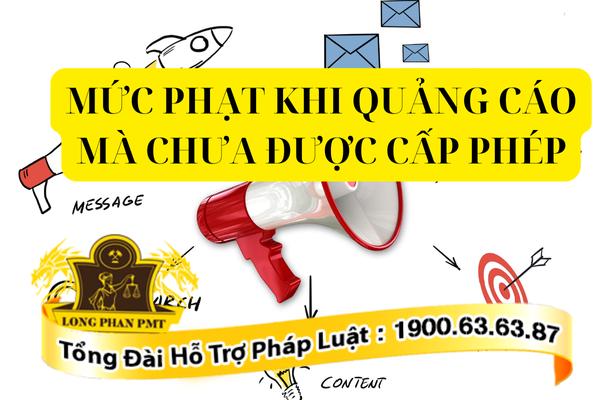 Phạt quảng cáo mà chưa được cấp phép