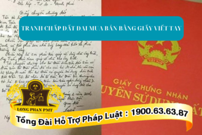 Thủ tục giải quyết tranh chấp đất đai mua bán bằng giấy viết tay