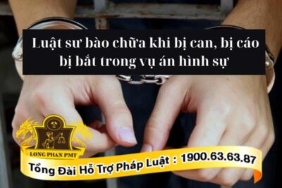 Thuê luật sư bào chữa khi bị can, bị cáo bị bắt