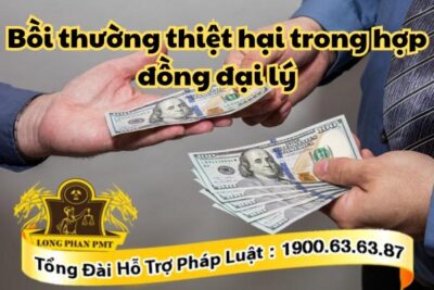 Bồi thường thiệt hại khi vi phạm hợp đồng đại lý