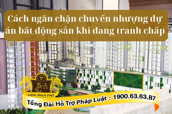 Cách ngăn chặn chuyển nhượng dự án bất động sản