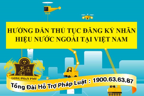 Thủ tục đăng ký nhãn hiệu nước ngoài