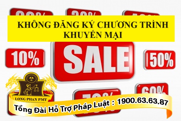 Có bị xử phạt nếu không đăng ký chương trình khuyến mại không