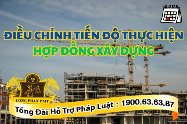 Điều chỉnh thời gian thực hiện hợp đồng xây dựng