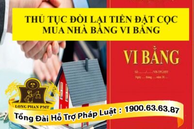 Đòi tiền đặt cọc mua nhà bằng vi bằng