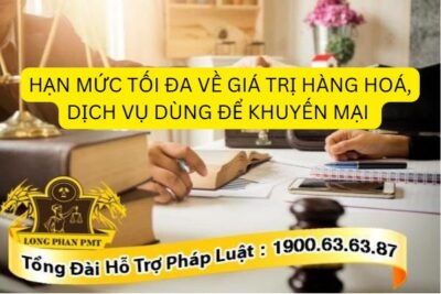 Hạn mức tối đa về giá trị hàng hóa, dịch vụ dùng để khuyến mại