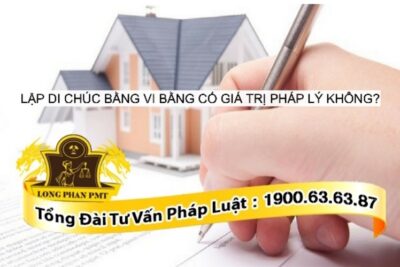 Lập di chúc bằng vi bằng