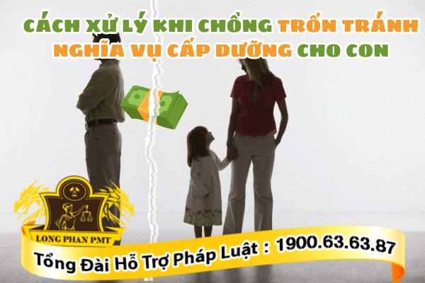 Người chồng trốn trách nhiệm cấp dưỡng cho con