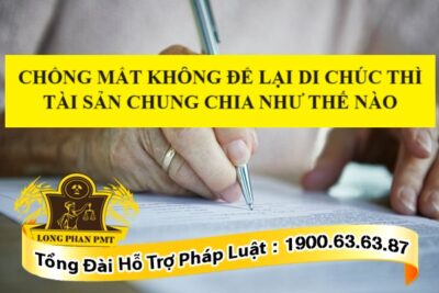 Phân chia tài sản chung sau khi chồng mất không để lại di chúc