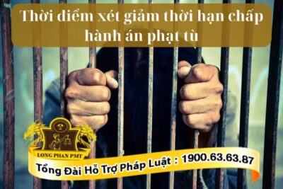 Thời điểm nào được xét giảm thời hạn chấp hành án phạt tù