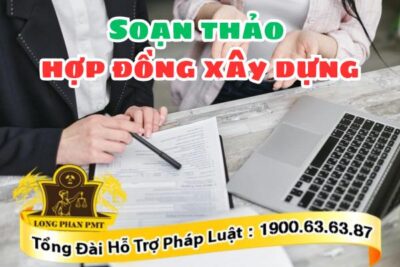 Tư vấn soạn thảo hợp đồng xây dựng