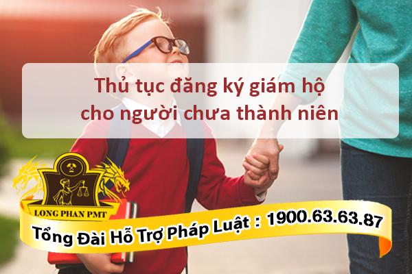  thủ tục đăng ký giám hộ cho người chưa thành niên