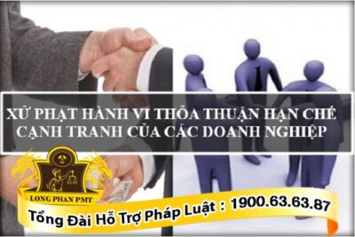 Xử phạt hành vi vi phạm thỏa thuận hạn chế cạnh tranh