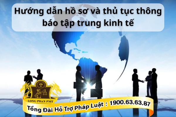 hồ sơ và thủ tục thông báo tập trung kinh tế