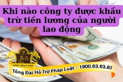 Công ty được khấu trừ tiền lương của người lao động