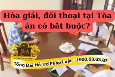 Hòa giải đối thoại tại tòa là tự nguyện hay bắt buộc