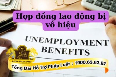Hợp đồng lao động bị vô hiệu